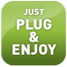 Just Plug & Enjoy